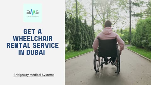 Get a wheelchair rental service in dubai