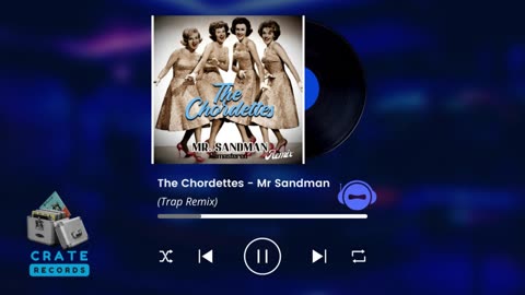 The Chordettes - Mr Sandman (Trap Remix) | Crate Records