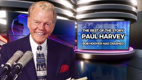 The Rest of the Story with Paul Harvey: Bob Hoover Has Crashed