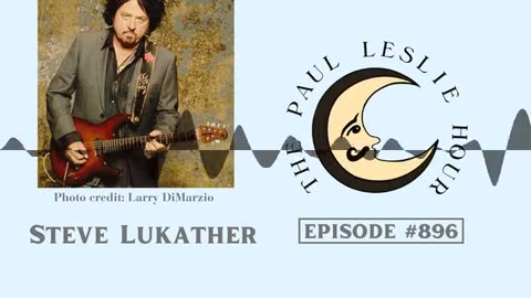 Steve Lukather Interview on The Paul Leslie Hour