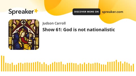 Show 62: God is not nationalistic