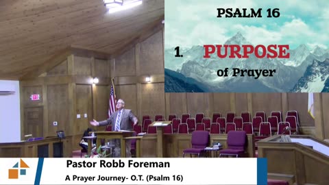 Pastor Robb Foreman // A Prayer Journey- O.T. (Psalm 16)