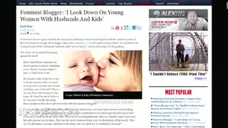 Alex Jones: Feminist Blogger Looks Down On Young Women With Kids - 1/27/14