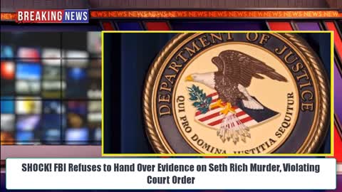 SHOCK! FBI Refuses to Hand Over Evidence on Seth Rich Murder, Violating Court Order