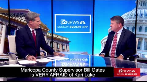 Maricopa County Supervisor Bill Gates is Very Afraid of Kari Lake