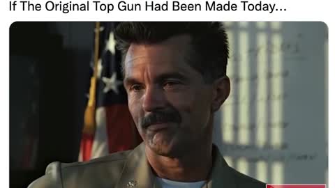 if the Original Top Gun had been made today