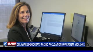 Del. Democrats facing accusations of racism, violence