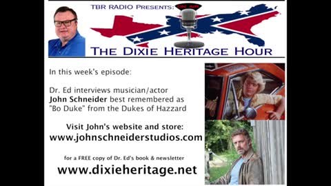 The Dixie Heritage Hour 01/19/18 - interview w/ John Schneider
