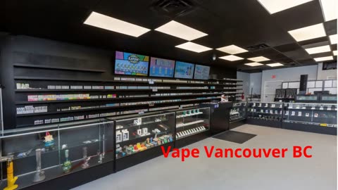 Vape Street in Vancouver, BC : V6P 5A1