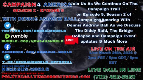 CAMPAIGN 4 AMERICA Season 2 Ep 9 - With Dennis Andrew Ball
