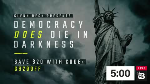 Glenn Beck Presents: "Democracy Does Die in Darkness" (Part 2)