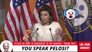 YOU SPEAK PELOSI?