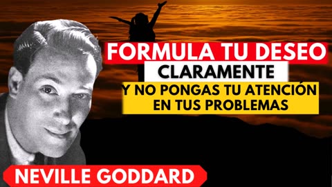 PARA SER EXITOSO(A), Libre, Abundate, VIVE YA COMO SI LO FUERAS... Neville Goddard en ESPAÑOL