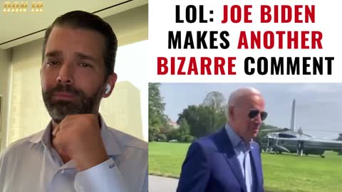 LOL: Joe Biden Just Made Another Bizarre Remark