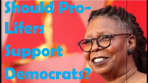 Should Pro-Lifers Vote Democrat?