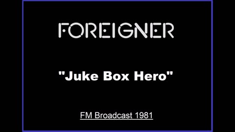 Foreigner - Juke Box Hero (Live in Dallas, Texas 1981) FM Broadcast