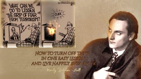 How to Turn off the TV in One Easy Lesson and Live Happily Ever After By Manly Palmer Hall