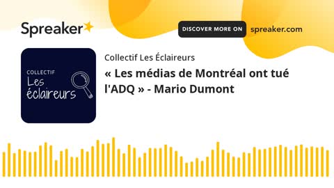 « Les médias de Montréal ont tué l'ADQ » - Mario Dumont