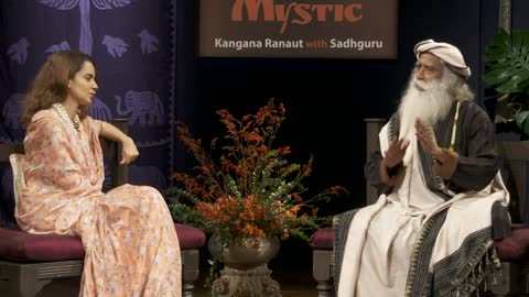 Kangana Ranaut with Sadhguru - In Conversation with the Mystic