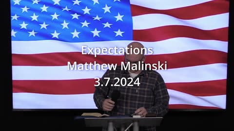 Expectations – Matthew Malinski – 3.7.2024