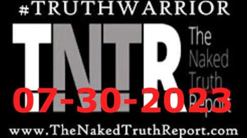 TNTR 07-30-2023. The Establishment Doesn’t Have The Interest Of The American People