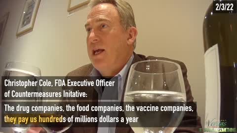 The Drug Companies, The Food Companies, The "Vaccine" Companies - They Pay Us 100's Of Millions Of Dollar$ A Year! FDA Member TELLS ALL!