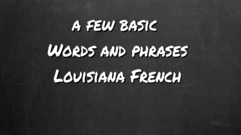Louisiana French - Words and Phrases 1