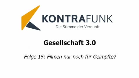 Gesellschaft 3.0 - Folge 15: Filmen nur noch für Geimpfte?