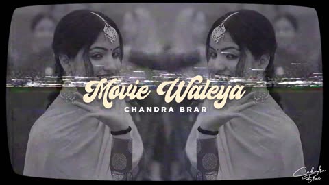 Movie Waleya (Official Audio)- Chandra Brar - Bhavika Khanna - New Punjabi Songs 2024