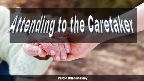 Attending to the caretaker