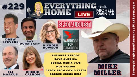 229: Border Crisis, Save America, Detox From Covid19 Tests, Business Reboot, Social Media, Motivate