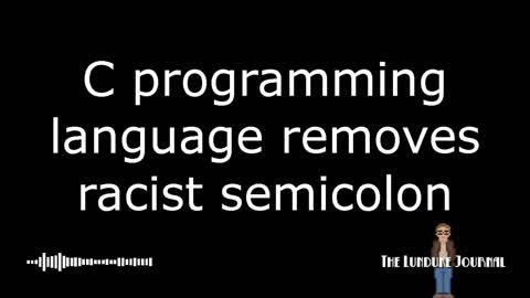 C programming language removes racist semicolon