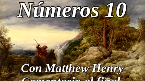 📖🕯 Santa Biblia - Números 10 con Matthew Henry Comentario al final.