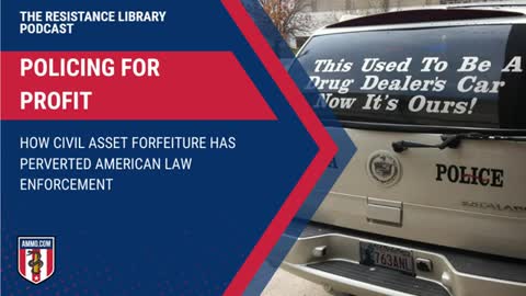 Policing For Profit: How Civil Asset Forfeiture Has Perverted American Law Enforcement