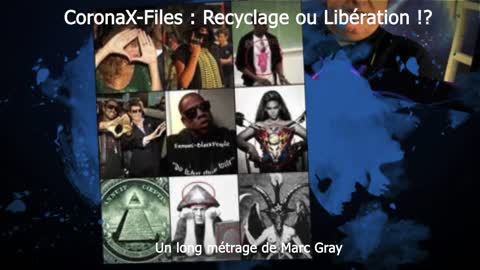 Bande-annonce CoronaXFiles : Recyclage ou Libération !?