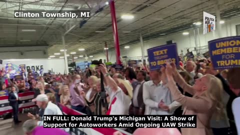 Former President Trump's Michigan Visit: A Show of Support for Autoworkers Amid Ongoing UAW Strike
