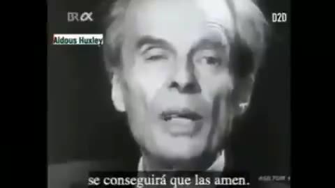 Aldous Huxley nos habla de su libro Un Mundo Feliz