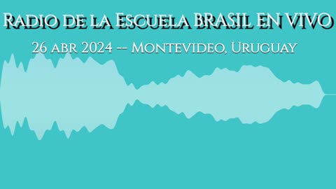 Radio de la Escuela Brasil, Montevideo -- 26 abr 2024