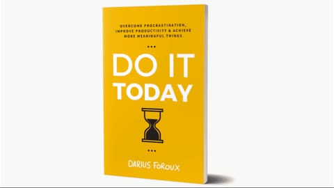 Do it Today by Darius Foroux | Full Audiobook