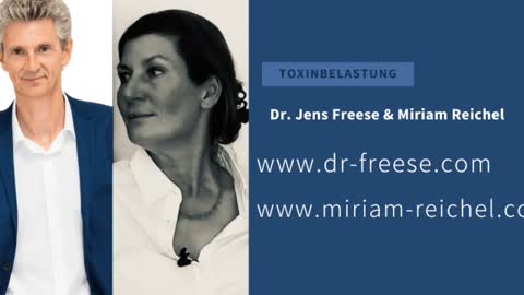 Der Einfluss von Giftstoffen auf unsere Gesundheit. Dr. Freese & Miriam Reichel. Teil 1.