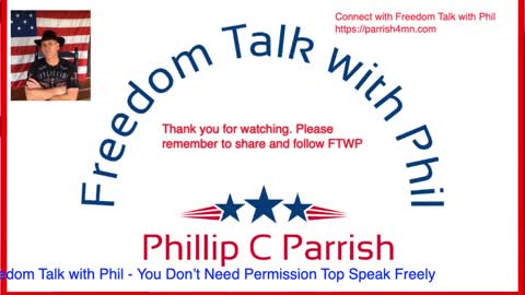 Freedom Talk with Phil - 30 May 2022 - Memorial Day and Minnesota Elections