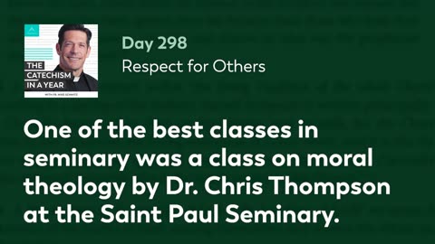 Day 298: Respect for Others — The Catechism in a Year (with Fr. Mike Schmitz)