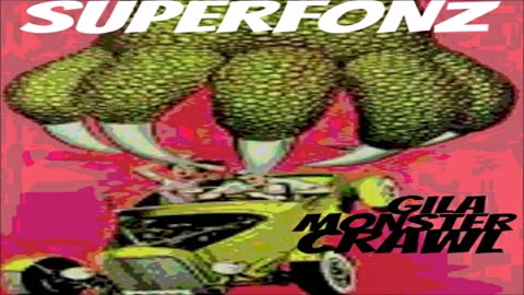 SUPERFONZ - "Gila Monster Crawl" - [Metal/Rap]