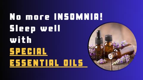 Essential Oils That Improve Sleep and Help Fight Insomnia
