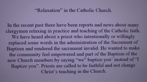 Relaxation of Catholic Church teaching and practice.