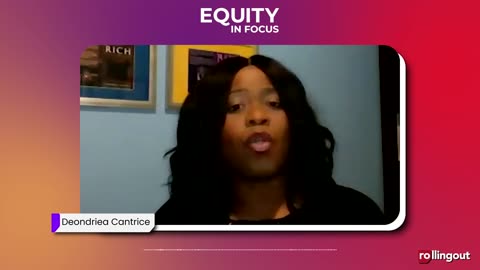 Equity in Focus - Deondriea Cantrice