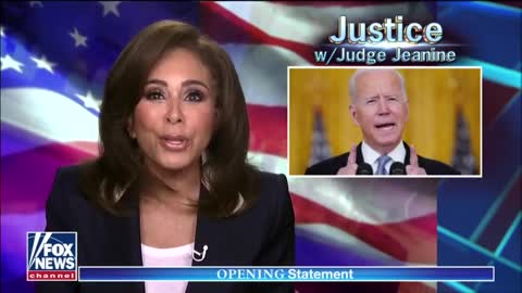 Judge Jeanine slams Biden for 'fumbling' Afghanistan withdrawal. LIAR!