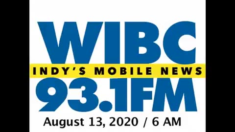 August 13, 2020 - Indianapolis 6 AM Update / WIBC
