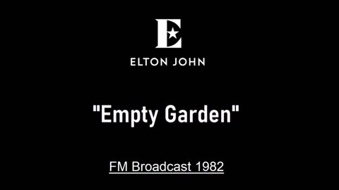 Elton John - Empty Garden (Live in Kansas City, Missouri 1982) FM Broadcast