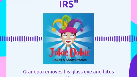 Jokie Dokie™ - "Grandpa and the IRS"